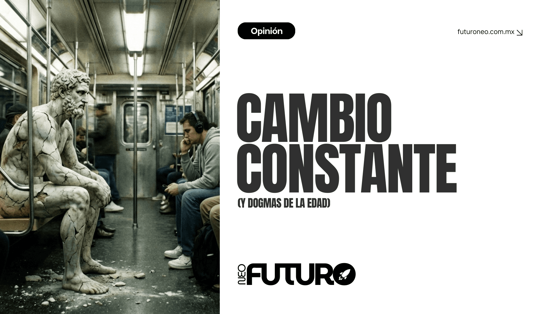 Cambios Constantes (Y Dogmas de la Edad)